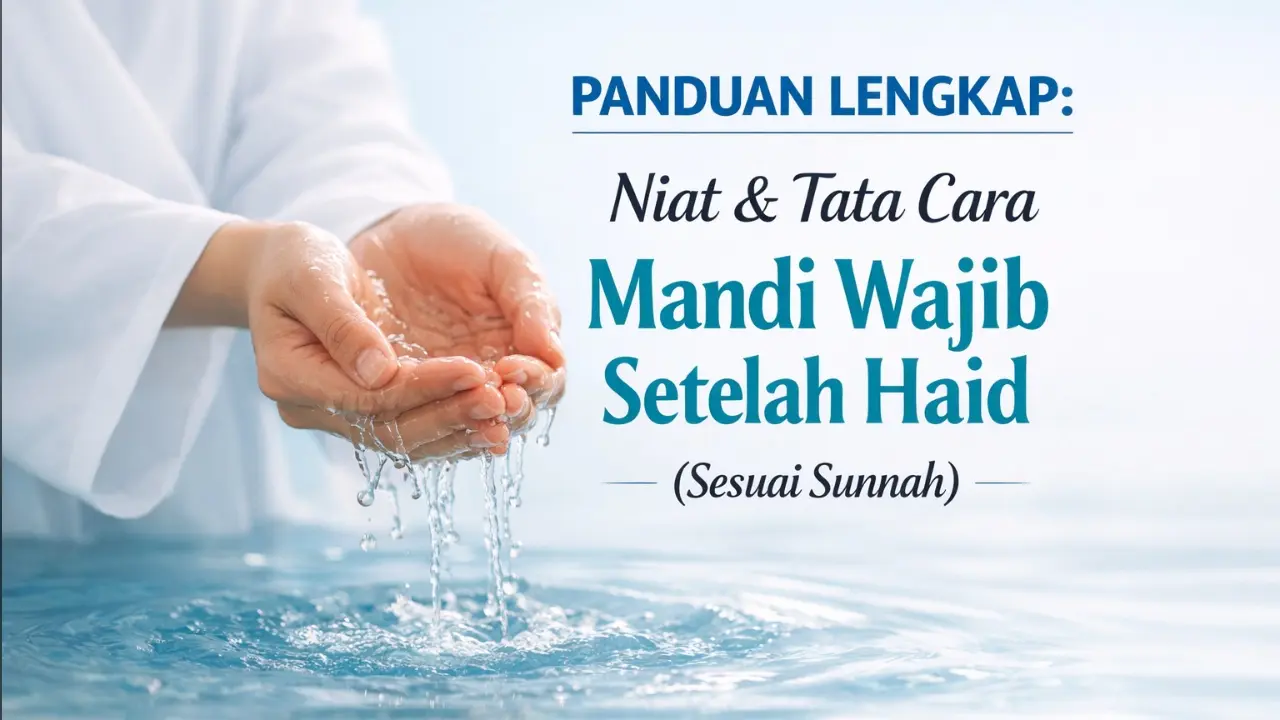Niat Mandi Wajib Setelah Haid Doa Tata Cara Lengkap Dan Hukumnya Menurut Islam