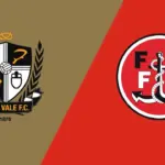 FA Cup: Port Vale vs Fleetwood Town, Ujian Perdana Jon Brady dan Ambisi Si Pembunuh Raksasa