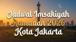 Jadwal Imsakiyah dan Buka Puasa Ramadhan 1447 H Kota Jakarta, Simak Rinciannya