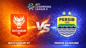 Perbandingan Skuad Ratchaburi FC dan Persib Bandung Jelang Leg Pertama 16 Besar AFC Champions League 2